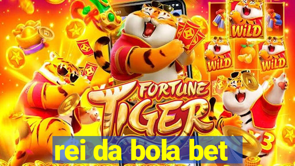 rei da bola bet